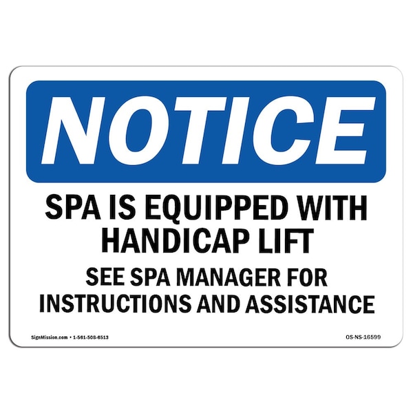 OSHA Sign, 18" H, 24" W, Rigid Plastic, NOTICE Spa Equipped With Accessible Lift Sign, Landscape